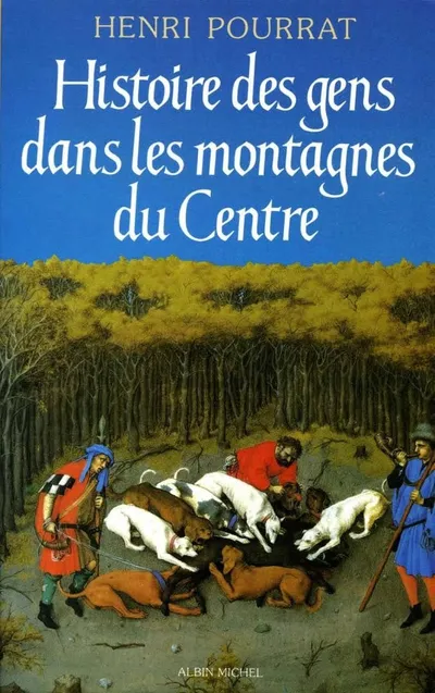 Couverture de Histoire des Gens dans les Montagnes du Centre (Almanach des Saisons)